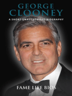 George Clooney A Short Unauthorized Biography