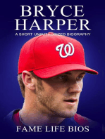 Bryce Harper A Short Unauthorized Biography