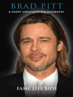 Brad Pitt A Short Unauthorized Biography