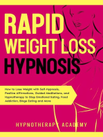 Rapid Weight Loss Hypnosis: How to Lose Weight with Self-Hypnosis, Positive Affirmations, Guided Meditations, and Hypnotherapy to Stop Emotional Eating, Food Addiction, Binge Eating and More!: Hypnosis for Weight Loss, #2