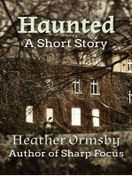 Haunted: A Short Story