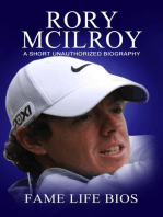 Rory McIlroy A Short Unauthorized Biography