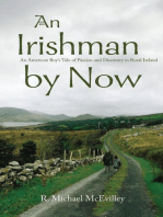 An Irishman by Now: An American Boy's Tale of Passion and Discovery in Rural Ireland