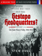 Where Did They Put The Gestapo Headquarters?-Volume One A Walking Tour of Nazi-Occupied Paris