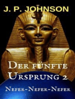 Der fünfte Ursprung 2. Nefer-Nefer-Nefer