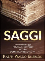 Saggi: Contiene i tre Saggi: Fiducia in se stessi - Natura - Uomini rappresentativi