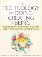 The Technology of Doing Creating & Being