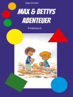 Max & Bettys Abenteuer: Kinderbuch