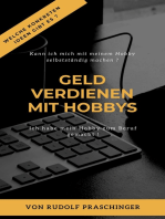 GELD VERDIENEN MIT HOBBYS: Kann ich mich mit meinem Hobby selbstständig machen ? Ich habe mein Hobby zum Beruf gemacht !  Welche konkrete Ideen gibt es ?