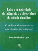 Entre a subjetividade do intérprete e a objetividade do método científico: o problema hermenêutico da aplicação em Gadamer