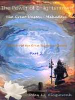 The Power of Enlightenment. The Great Unseen. Mahadeva. Memoirs of the Great Supreme Nirvana. Part 2.