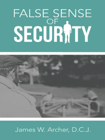 False Sense of Security by James W. Archer D.C.J. - Ebook | Scribd