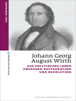 Johann Georg August Wirth: Ein politisches Leben zwischen Restauration und Revolution