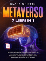 Metaverso: La guida visionaria per principianti per scoprire ed investire nelle Terre Virtuali, nei giochi nella blockchain, nell’arte digitale degli NFT e nelle affascinanti tecnologie del VR