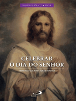 Celebrar o Dia do Senhor: Vol III: Subsídios Bíblicos Ano B
