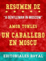 Resume De A Gentleman In Moscow Un Caballero En Moscu de Amor Towles: Pautas de Discusion