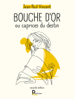 Bouche d'Or -seconde édition-: ou caprices du destin