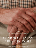 Senior Citizens Abuse in India: And What to do About it
