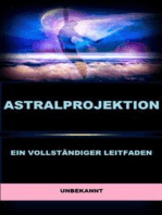 Astralprojektion (Übersetzt): Ein vollständiger Leitfaden