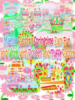 Maellie Rabbit's Springtime Easy Fun and Work with Rolleen and Tuffy Rabbit