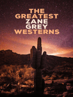 The Greatest Zane Grey Westerns: Riders of the Purple Sage, The Border Legion, Wildfire, Desert Gold, The Last Trail, The Heritage of the Desert, Betty Zane...