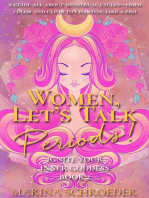 Women, Let’s Talk Periods!: Ignite Your Inner Goddess, #2