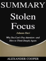 Summary of Stolen Focus: by Johann Hari - Why You Can't Pay Attention--and  How to Think Deeply Again - A Comprehensive Summary