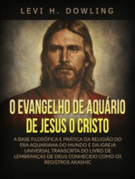 O Evangelho de Aquário de Jesus o Cristo (Traduzido): A base filosófica e prática da religião do era aquariana do mundo e da igreja universal transcrita do livro de lembranças de deus conhecido como os registros akashic