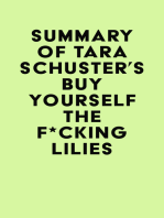 Summary of Tara Schuster's Buy Yourself the F*cking Lilies