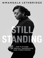 Still Standing: The Flip Side of Denial, Depression and Forgiveness
