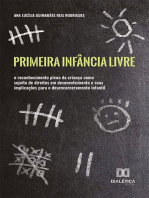 Primeira Infância Livre: o reconhecimento pleno da criança como sujeito de direitos em desenvolvimento e suas implicações para o desencarceramento infantil