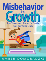 Misbehavior is Growth: An Observant Parent's Guide to Four Year Olds