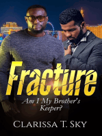 FRACTURE: Am I My Brother's Keeper?