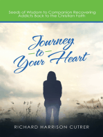 Journey to Your Heart: Seeds of Wisdom to Companion Recovering Addicts Back to the Christian Faith