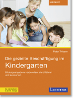 Die gezielte Beschäftigung im Kindergarten: Bildungsangebote vorbereiten, durchführen und auswerten
