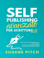 Self-Publishing Avanzato per Scrittori 2.0: Self-Publishing Facile