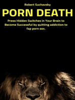 Porn Death: Press Hidden Switches in Your Brain to Become Successful by Quitting Addiction to Fap Porn Sex