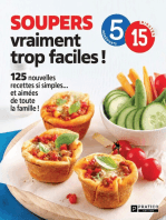 Soupers vraiment trop faciles!: 125 nouvelles recettes si simples… et aimées de toute la famille !