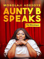 Aunty B Speaks: The Monologue