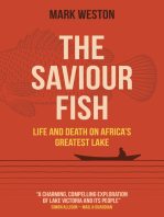 The Saviour Fish: Life and Death on Africa's Greatest Lake