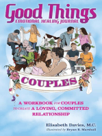 Good Things Emotional Healing Journal for Couples: A Workbook for Couples to Create A Loving, Committed Relationship