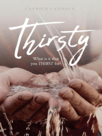 Thirsty: What is it that you THIRST for?