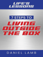 Life's Lessons: 7 Steps to Living Outside the Box