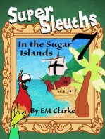 Super Sleuths in the Sugar Islands: Super Sleuths Story Club, #7