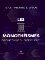 Les trois monothéismes: Origine divine ou supercherie ?