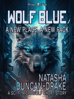 Wolf Blue: A New Place, a New Pack (A Sci-Fi Werewolf Short Story)