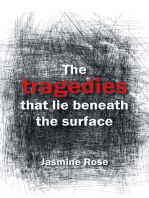 The Tragedies That Lie Beneath the Surface