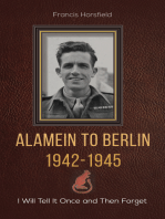 Alamein to Berlin 1942–1945: I Will Tell It Once and Then Forget