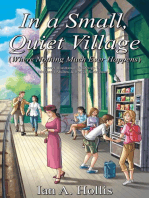 In a Small, Quiet Village (Where Nothing Much Ever Happens): The Cities & Villages Saga, #1
