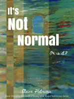 It's Not Normal. Or is it?: Book One in the "Not Another Boring Book About Testimonies Series"